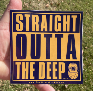 STRAIGHT OUTTA THE DEEP - sticker