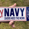 FLY NAVY... DIVERS NEED THE WORK - bumper sticker